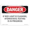 Signmission OSHA Danger Sign, 7" Height, Rigid Plastic, If Red Light Is Flashing Hydrostatic Testing, Landscape OS-DS-P-710-L-2560 - alternate 1